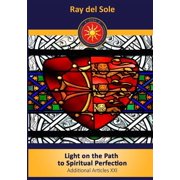 Light on the Path to Spiritual Perfection Additional Articles XXI, Paperback