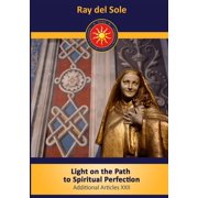 Light on the Path to Spiritual Perfection Additional Articles XXII, Paperback