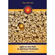 Light on the path to spiritual perfection - Additional Articles X, Paperback