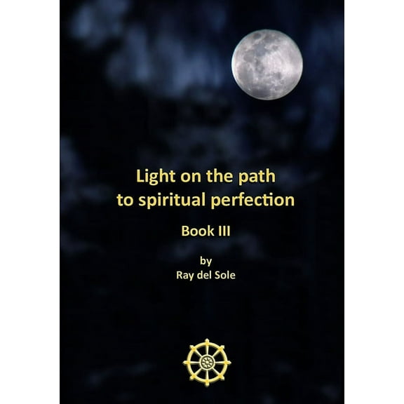 Light on the path to spiritual perfection - Book III (Paperback)