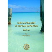 Light on the path to spiritual perfection - Book VI, Paperback