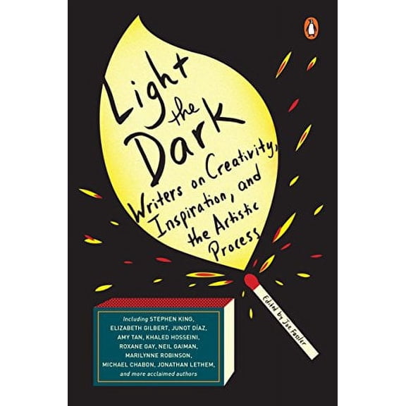 Pre-Owned Light the Dark: Writers on Creativity, Inspiration, and the Artistic Process (Paperback) 0143130846 9780143130840