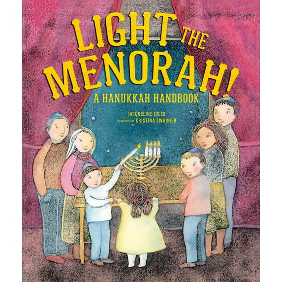 Light the Menorah!: A Hanukkah Handbook (Hardcover)