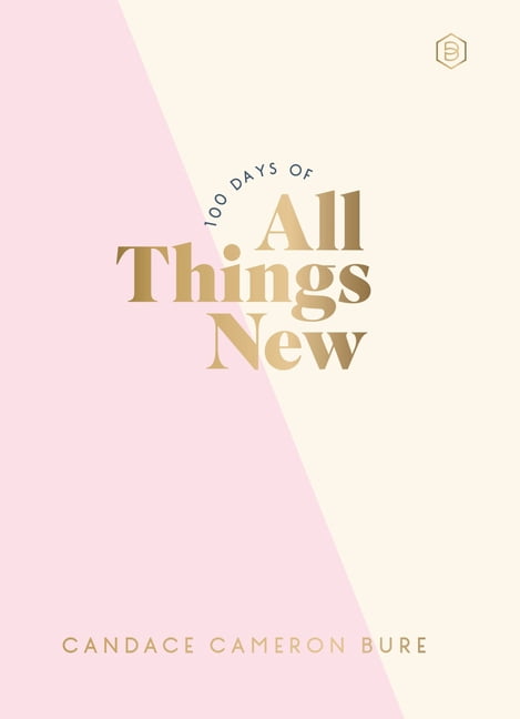 Light the Way 100 Days of All Things New: Daily Devotions to Get Unstuck in Life and Find Purpose Again (a 100-Day Devotional), (Hardcover)