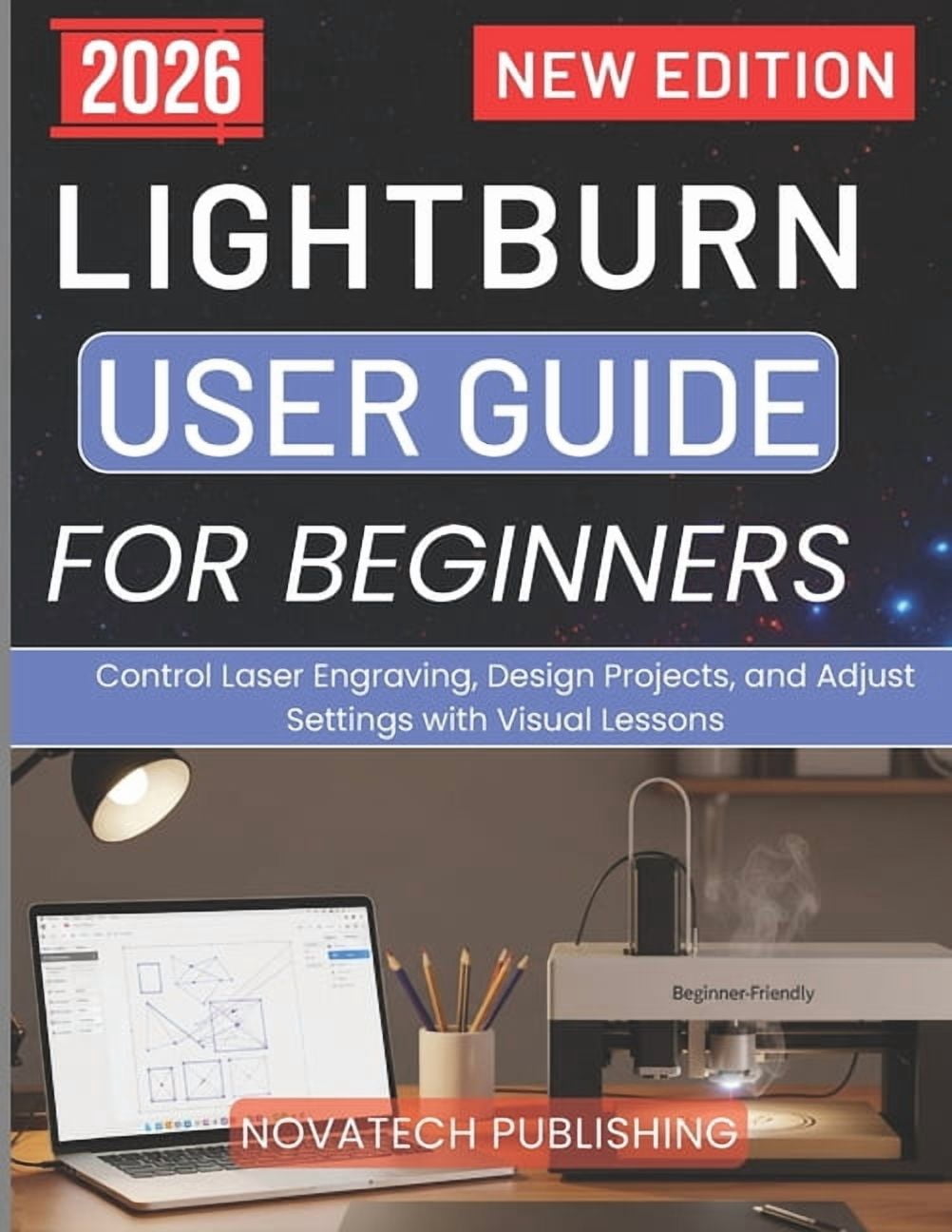 Lightburn User Guide for Beginners 2026: Control Laser Engraving ...