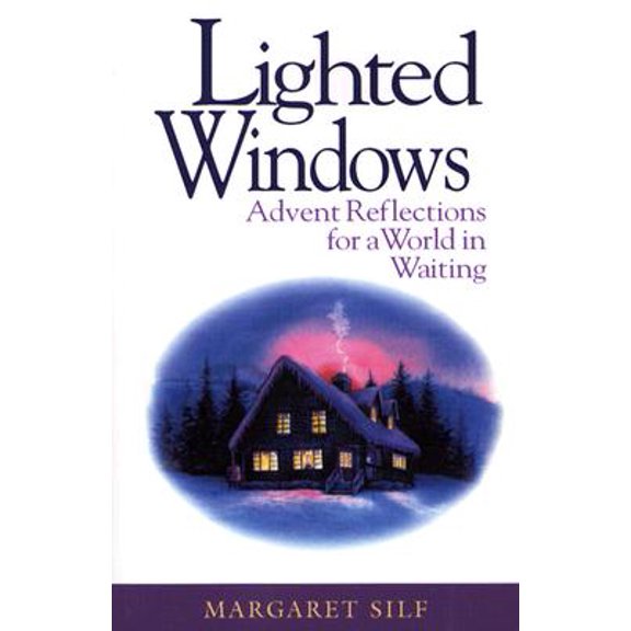 Lighted Windows : Advent Reflections for a World in Waiting (Paperback)