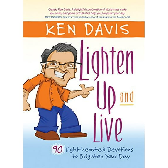 Pre-Owned Lighten Up and Live : 90 Light-hearted Devotions to Brighten Your Day (Hardcover)