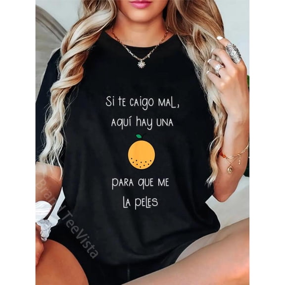 Lighthearted Orange - Themed Spanish Graphic Tee, Tops Has "Si te caigo mal, aquà hay una para que me la peles" & Orange Design, Round Neck Regular Fit T - shirts, Size(S - 5XL)