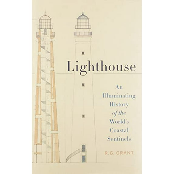 Pre-Owned Lighthouse: An Illuminating History of the World's Coastal Sentinels, 9780316414470, 0316414476, Hardcover, Illustrated edition