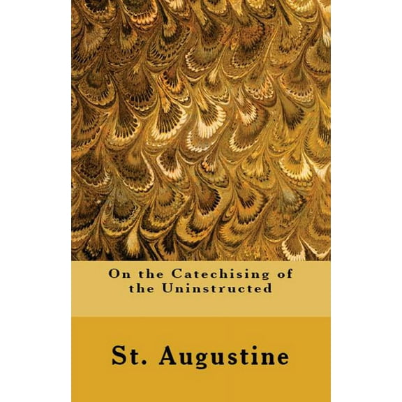 Lighthouse Church Fathers On the Catechising of the Uninstructed, Book 46, (Paperback)