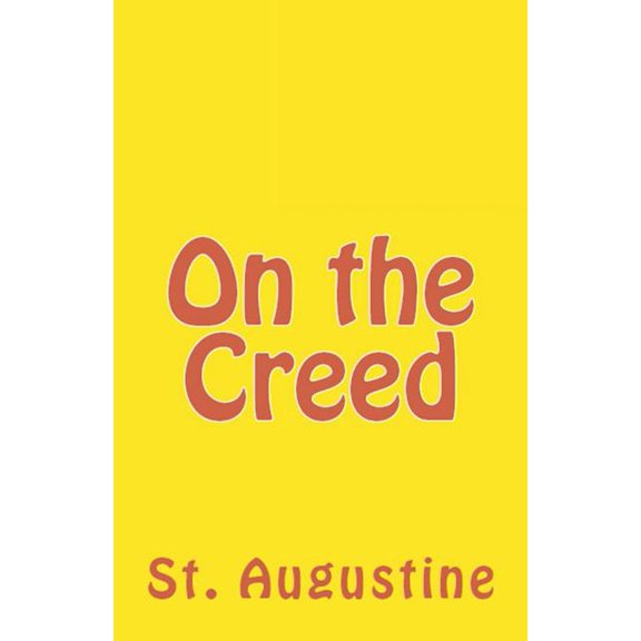 Lighthouse Church Fathers On the Creed, Book 21, (Paperback)