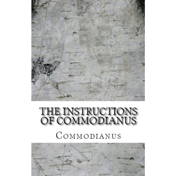 Lighthouse Church Fathers The Instructions of Commodianus, Book 59, (Paperback)