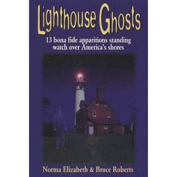 Pre-Owned Lighthouse Ghosts (Paperback) 1575870924 9781575870922