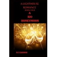 thumbnail image 1 of Lighthouse Romance: A Lighthouse Romance A Rio Honeymoon : Book Four (Series #4) (Paperback), 1 of 1