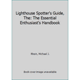 thumbnail image 1 of Pre-Owned The Lighthouse Spotter's Guide: The Essential Enthusiast's Handbook (Paperback) 1887354433 9781887354431, 1 of 1