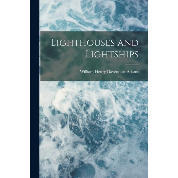 Lighthouses and Lightships (Paperback)