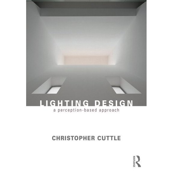 Lighting Design: A Perception-Based Approach, (Hardcover)