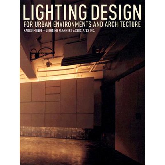 Pre-Owned Lighting Design: For Urban Environments and Architecture