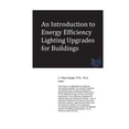 thumbnail image 1 of Lighting Engineering: An Introduction to Energy Efficiency Lighting Upgrades for Buildings (Paperback), 1 of 1