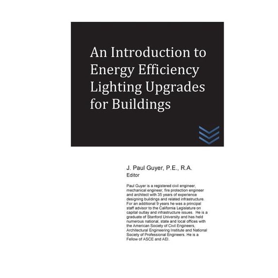Lighting Engineering: An Introduction to Energy Efficiency Lighting Upgrades for Buildings (Paperback)