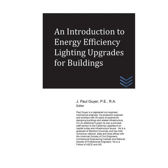 Lighting Engineering: An Introduction to Energy Efficiency Lighting Upgrades for Buildings (Paperback)