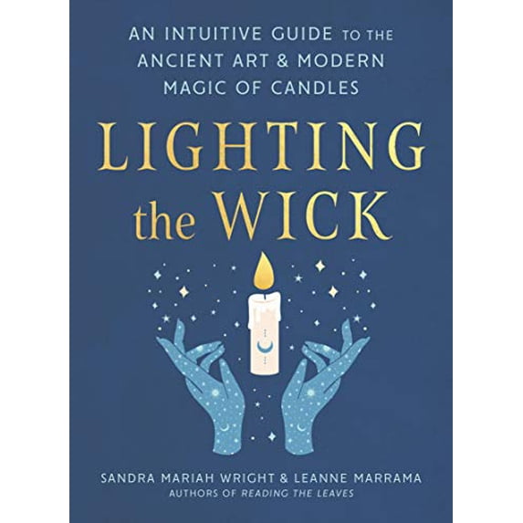 Pre-Owned Lighting the Wick: An Intuitive Guide to the Ancient Art and Modern Magic of Candles (Paperback) 0593418344 9780593418345