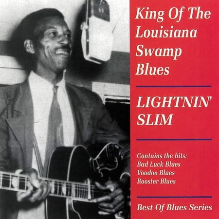 Lightnin' Slim - King of the Louisiana Swamp Blues - Music & Performance - CD