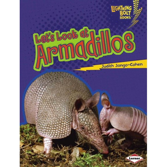 Lightning Bolt Books (R) -- Animal Close-Ups: Let's Look at Armadillos (Hardcover)