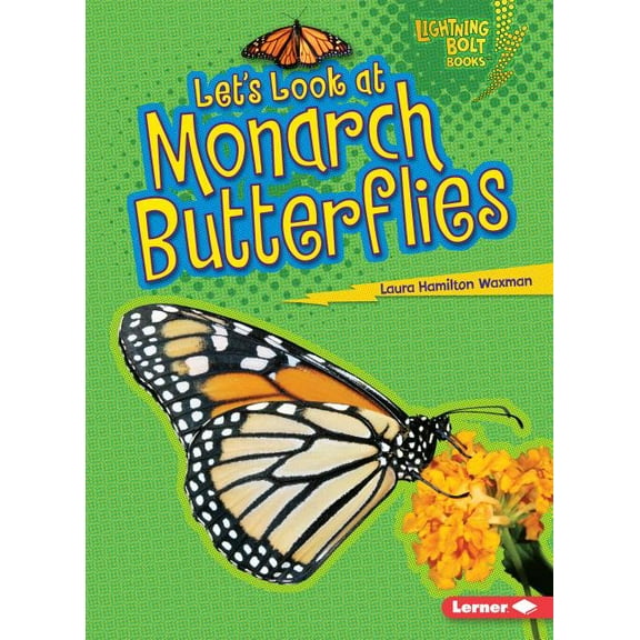 Lightning Bolt Books (R) -- Animal Close-Ups: Let's Look at Monarch Butterflies (Paperback)