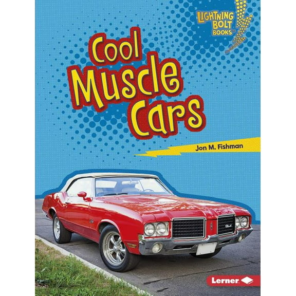 Lightning Bolt Books (R) -- Awesome Rides: Cool Muscle Cars (Hardcover)