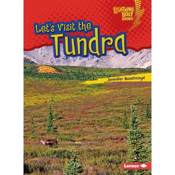 Lightning Bolt Books (R) -- Biome Explorers: Let's Visit the Tundra (Paperback)
