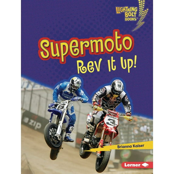 Lightning Bolt Books (R) -- Dirt Bike Zo Supermoto: REV It Up!, (Hardcover)