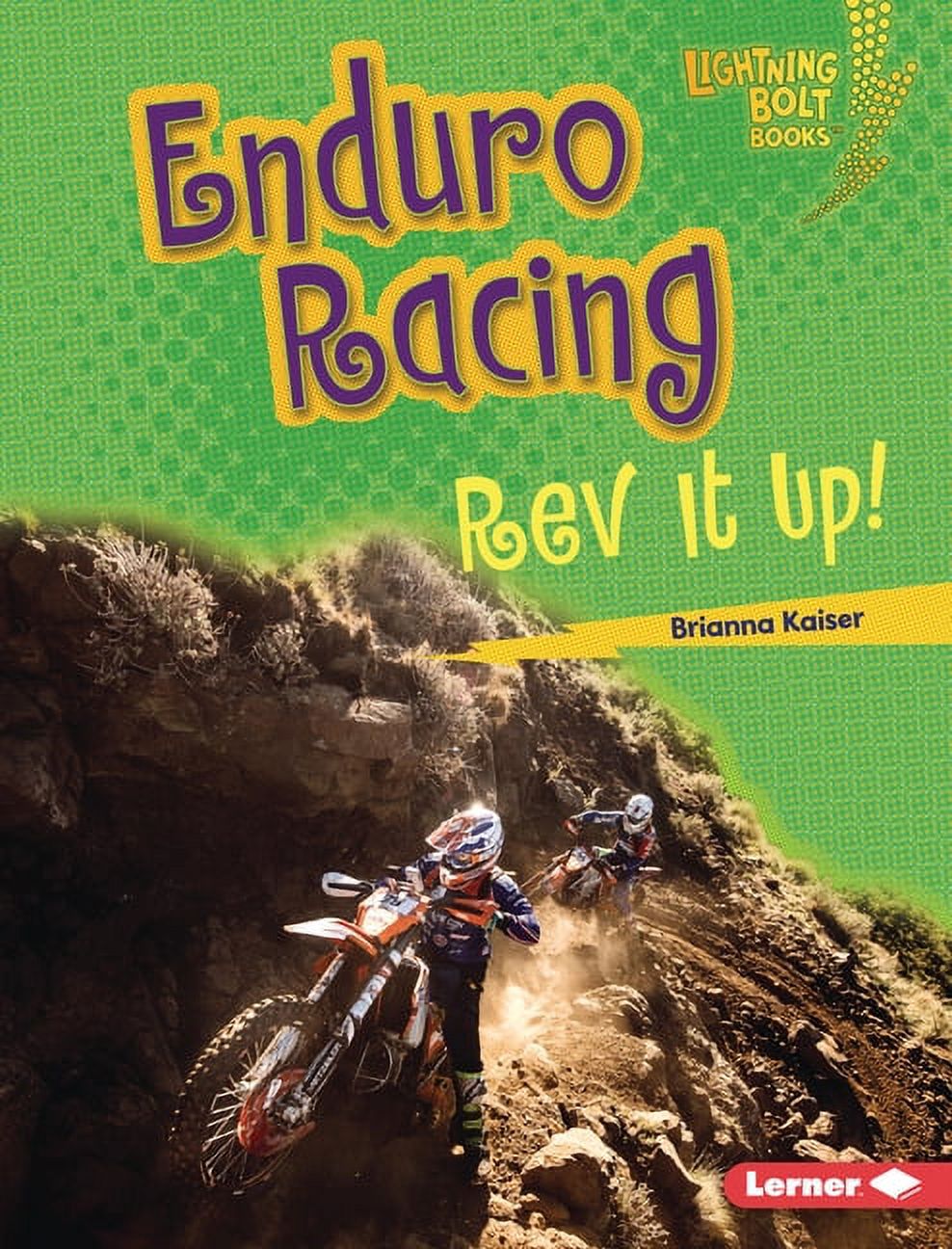 Lightning Bolt Books (R) -- Dirt Bike Zone: Enduro Racing: REV It Up ...