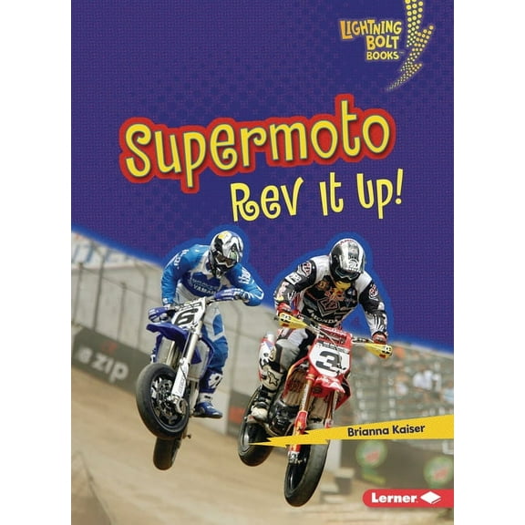 Lightning Bolt Books (R) -- Dirt Bike Zo Supermoto: REV It Up!, (Paperback)