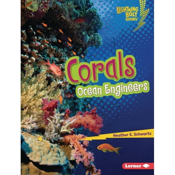 Lightning Bolt Books (R) -- Ecosystem En Corals: Ocean Engineers, (Hardcover)
