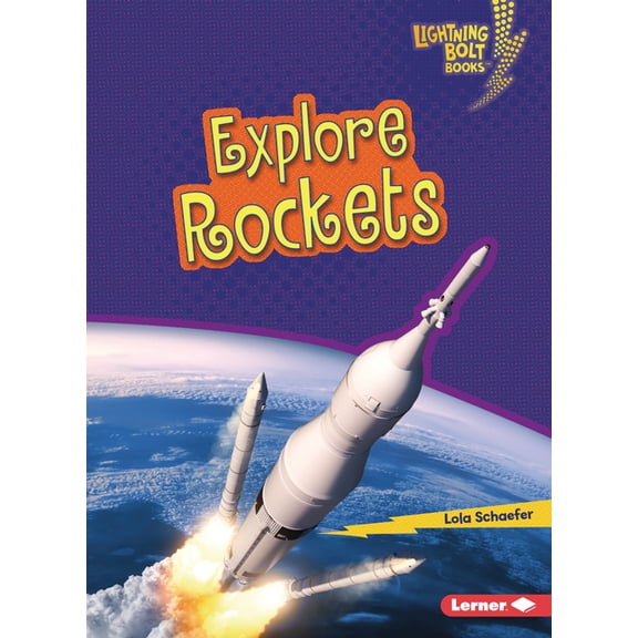 Lightning Bolt Books (R) -- Exploring Sp Explore Rockets, (Paperback)