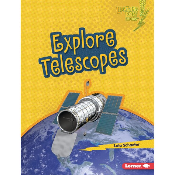 Lightning Bolt Books (R) -- Exploring Sp Explore Telescopes, (Hardcover)