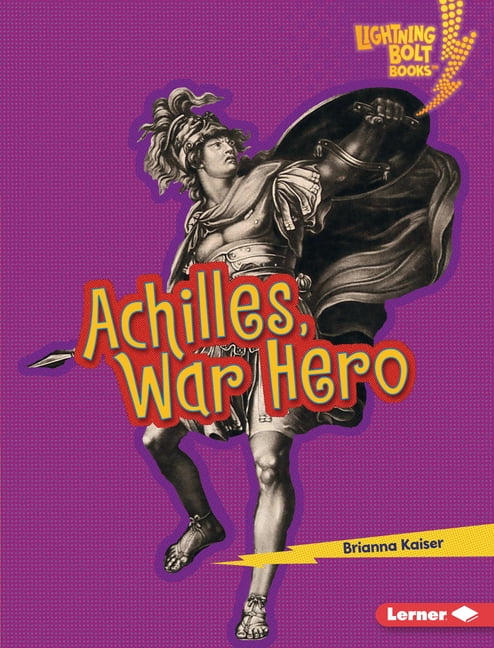 Lightning Bolt Books (R) -- Greek Mythol Achilles, War Hero, (Hardcover)