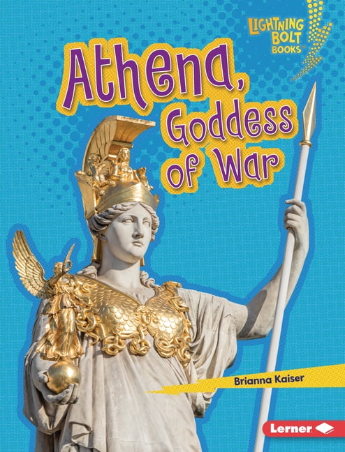 Lightning Bolt Books (R) -- Greek Mythol Athena, Goddess of War, (Hardcover)