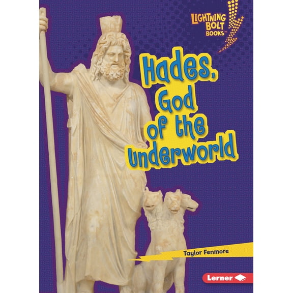 Lightning Bolt Books (R) -- Greek Mythol Hades, God of the Underworld, (Paperback)