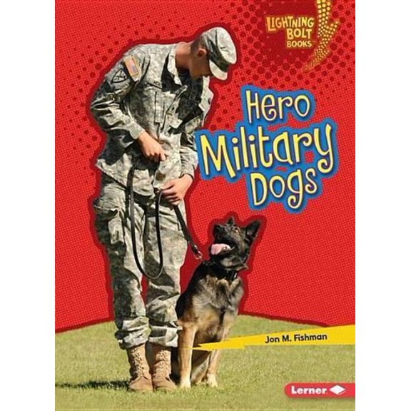 Lightning Bolt Books (R) -- Hero Dogs: Hero Military Dogs (Paperback)