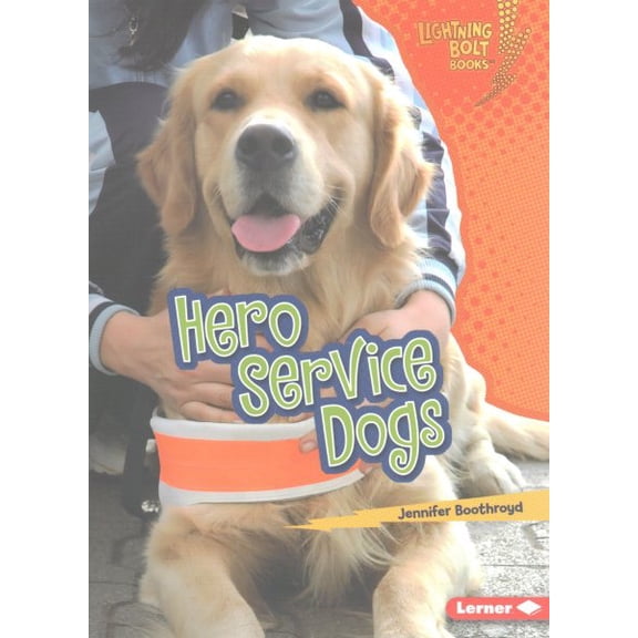 Lightning Bolt Books (R) -- Hero Dogs: Hero Service Dogs (Paperback)