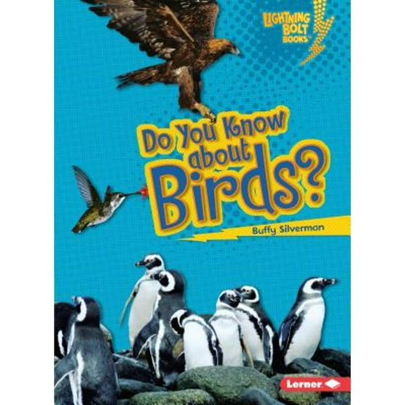 Lightning Bolt Books (R) -- Meet the Animal Groups: Do You Know about Birds? (Paperback)