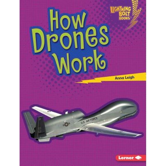 Lightning Bolt Books (R) -- Military Machines: How Drones Work (Hardcover)
