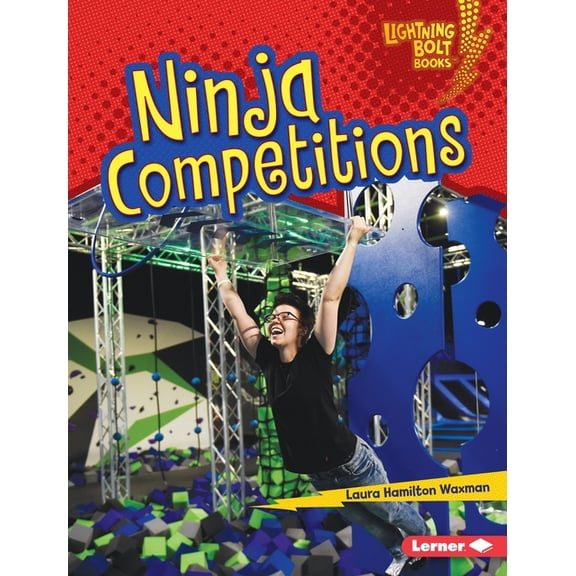 Lightning Bolt Books (R) -- Ninja Mania Ninja Competitions, (Hardcover)