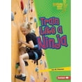 thumbnail image 1 of Lightning Bolt Books (R) -- Ninja Mania: Train Like a Ninja (Paperback), 1 of 1