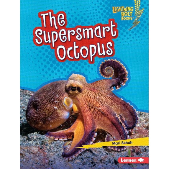 Lightning Bolt Books (R) -- Supersmart Animals: The Supersmart Octopus (Hardcover)
