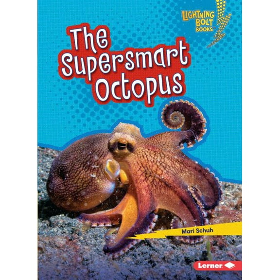 Lightning Bolt Books (R) -- Supersmart Animals: The Supersmart Octopus (Paperback)
