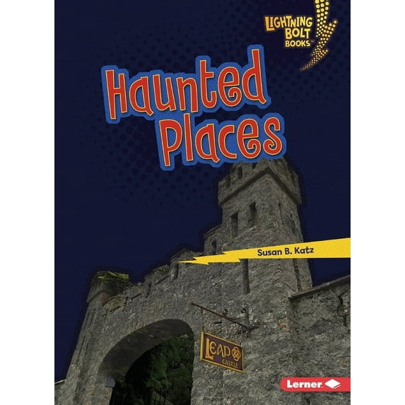 Lightning Bolt Books (R) -- That's Scary Haunted Places, (Paperback)