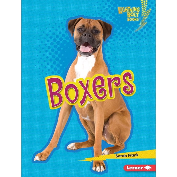 Lightning Bolt Books (R) -- Who's a Good Dog?: Boxers (Hardcover)